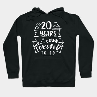 20 Years Down Forever to Go 20th Wedding Anniversary Gift Hoodie